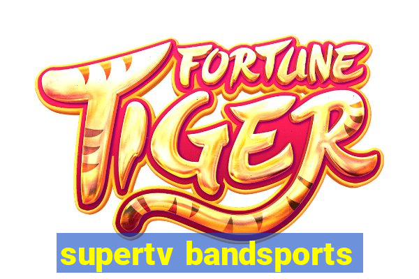 supertv bandsports